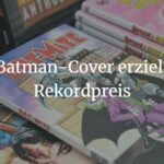 Batman Cover Rekordpreis