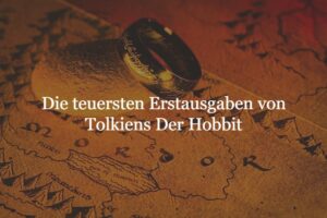 teuerste Erstausgabe Tolkien Der Hobbit