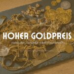 hoher Goldpreis verkaufen behalten investieren